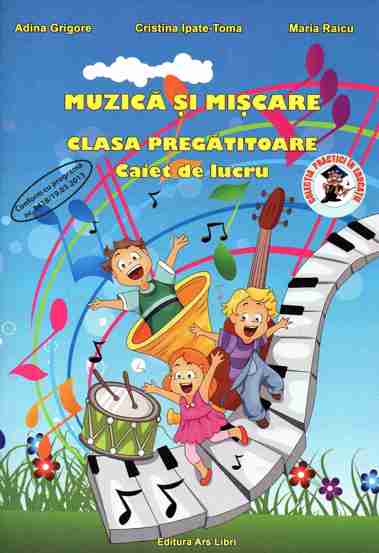 Muzica si miscare clasa pregatitoare caiet de lucru (resigilat)