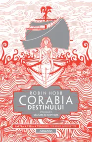 Corabia destinului vol.1 - Cea Care isi aminteste (Trilogia Corabiile insufletite, partea a III-a)