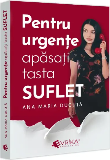 Pentru urgente, apasati tasta „Suflet”
