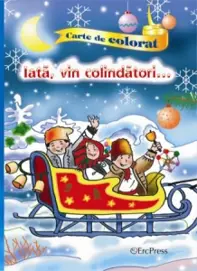 Iata, vin colindatori