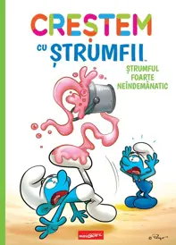 Crestem cu strumfii Vol. 2 Strumful foarte neindemanatic  