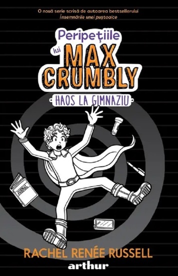 Vezi detalii pentru Peripetiile lui Max Crumbly Vol. 2 Haos la gimnaziu 