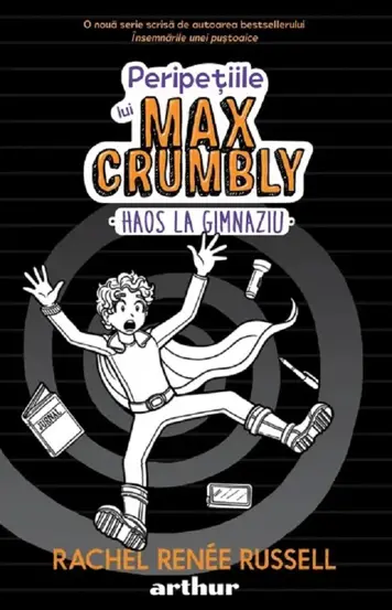 Peripetiile lui Max Crumbly Vol. 2 Haos la gimnaziu  