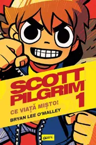 Scott Pilgrim Vol. 1 Ce viata misto!   