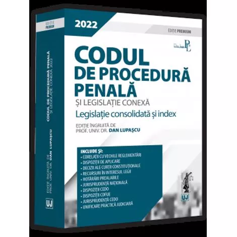 Codul de procedura penala si legislatie conexa 2022. Editie Premium (resigilat)