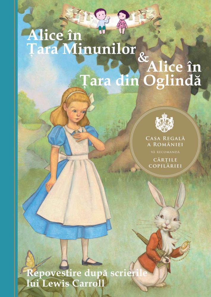 Alice in Ţara Minunilor & Alice in Ţara din Oglinda. Repovestire (resigilat)