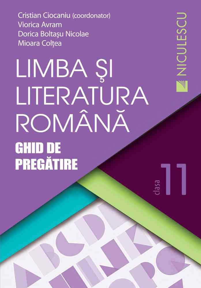 Limba şi literatura română clasa a XI-a. Ghid de pregătire (Ciocaniu) (resigilat)