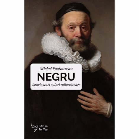 Negru. Istoria unei culori tulburătoare (resigilat)