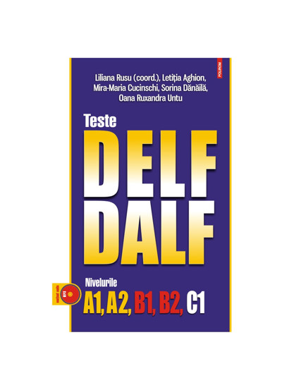 Teste DELF/DALF. Nivelurile A1 A2 B1 B2 C1