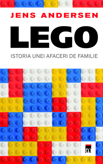 LEGO. Istoria unei afaceri de familie