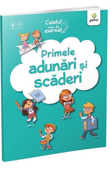 Primele adunari si scaderi. Caietul meu de exersat (resigilat)