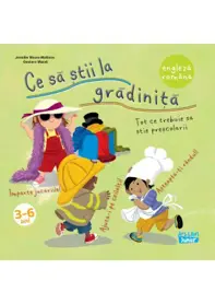 Ce sa stii la gradinita : tot ce trebuie sa stie prescolarii - Engleza-romana