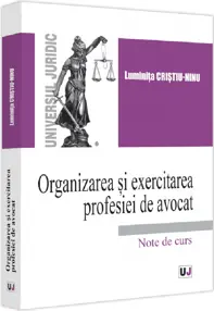 Organizarea si exercitarea profesiei de avocat
