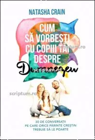 Cum sa vorbesti cu copiii tai despre Dumnezeu (resigilat)