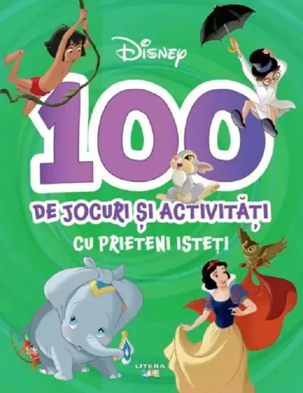 Disney. 100 de jocuri si activitati cu prieteni isteti