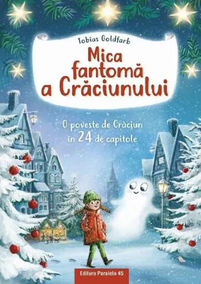 Mica fantoma a Craciunului : o poveste de Craciun in 24 de capitole