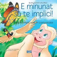 E minunat sa te implici! Despre implicarea in comunitate