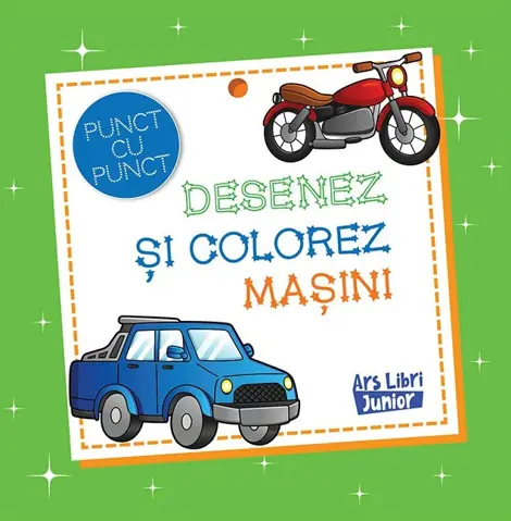 Desenez si colorez masini. Punct cu punct