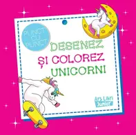Desenez si colorez unicorni. Punct cu punct