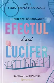 Seria Tripla provocare Vol.1, Efectul lui Lucifer, Karina L. Alexandra