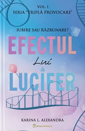 Seria Tripla provocare Vol.1, Efectul lui Lucifer, Karina L. Alexandra