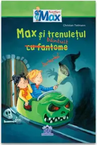 Max si trenuletul bantuit