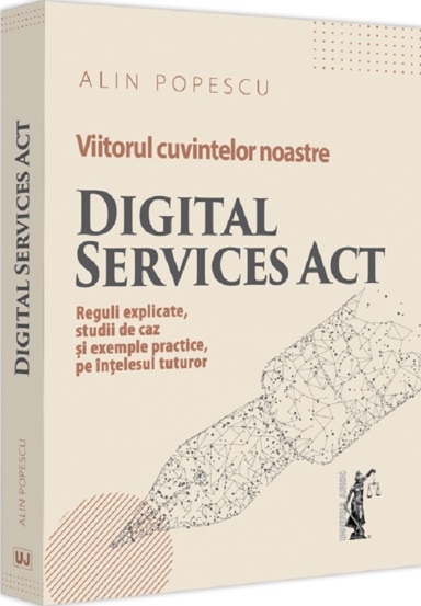 Vezi detalii pentru Viitorul cuvintelor noastre. Digital Services Act