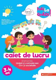 Hai la gradi! Limba si comunicare, Om si societate 3-4 ani