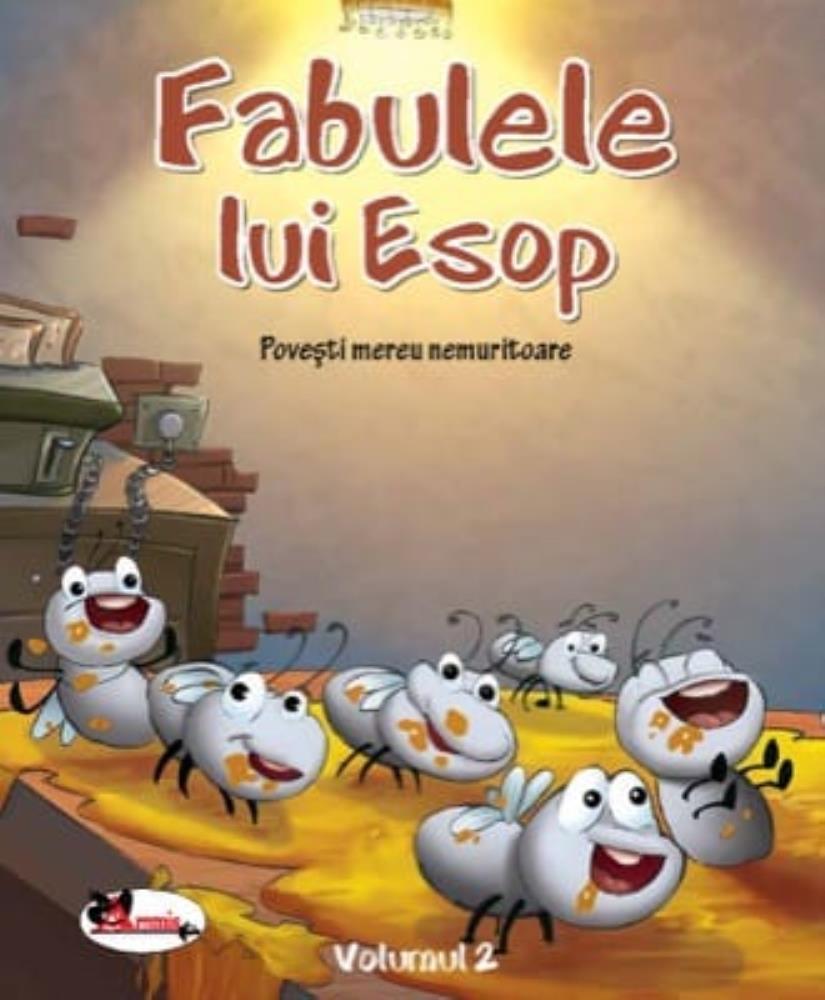 Fabulele lui Esop. Povești mereu nemuritoare Vol. 2 (resigilat)