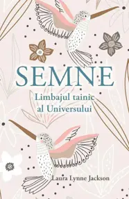 Semne. Limbajul tainic al universului