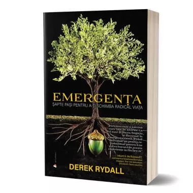 Emergenta. Sapte pasi pentru a-ti schimba radical viata  (resigilat)