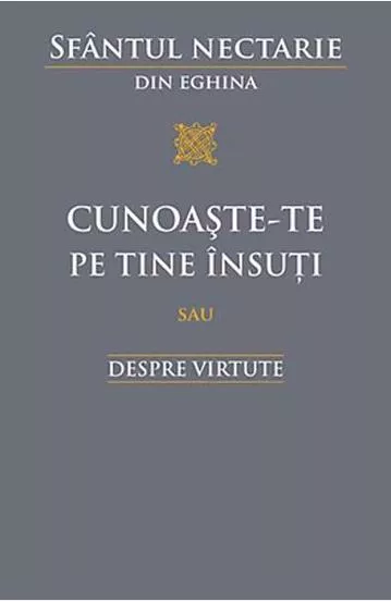 Cunoaste-te pe tine insuti sau despre virtute (resigilat)