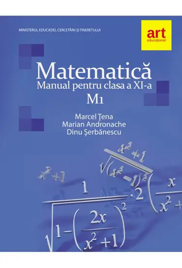 MATEMATICA M1. Manual pentru clasa a XI-a