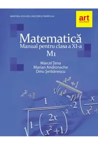MATEMATICA M1. Manual pentru clasa a XI-a