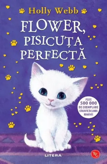 Flower, pisicuta perfecta. Povesti cu animale