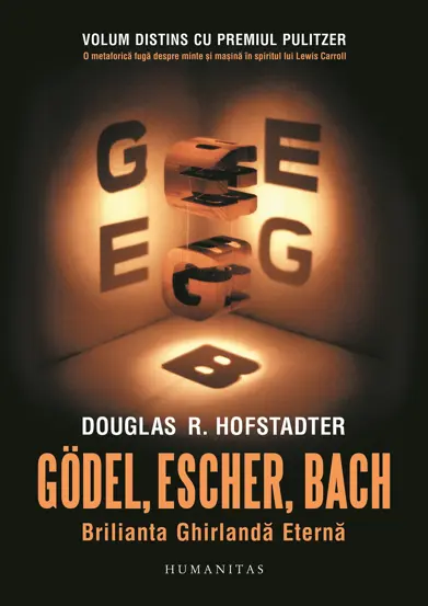 Godel, Escher, Bach: Brilianta Ghirlanda Eterna (resigilat)