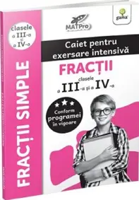 Fractii. Caiet pentru exersare intensiva - Clasa 3-4