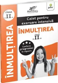 Inmultirea. Caiet pentru exersare intensiva - Clasa 2
