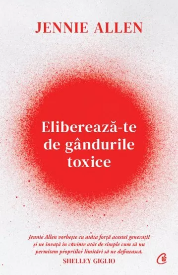 Elibereaza-te de gandurile toxice (resigilat)