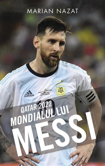 Vezi detalii pentru Mondialul lui Messi. QATAR 2022 