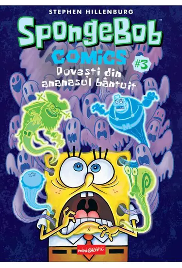 Povesti din ananasul bantuit. Seria SpongeBob Comics Vol.3