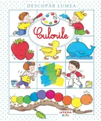 Descopar lumea. Culorile