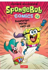Aventurieri marini, uniți-vă! Seria SpongeBob Comics Vol.2