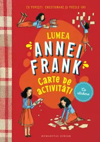Lumea Annei Frank. Carte de activitati