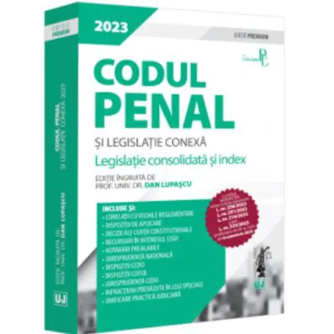 Codul penal si legislatie conexa 2023. Editie PREMIUM (resigilat)