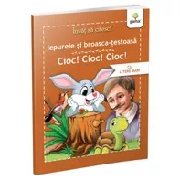 Iepurele si broasca testoasa. Cioc!Cioc!Cioc!
 (resigilat)