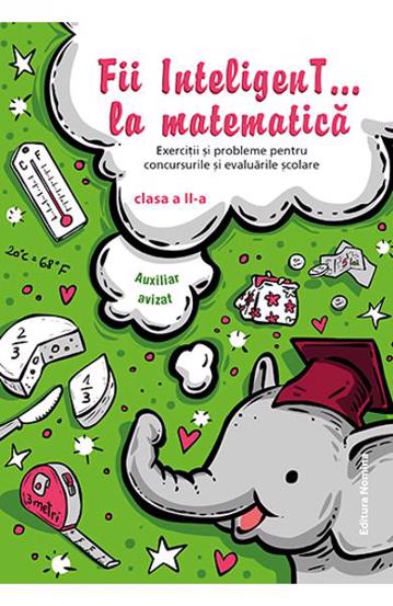 Fii inteligent la matematica cls. a 2-a (resigilat)