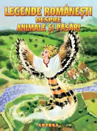 Legende româneşti despre animale şi păsări