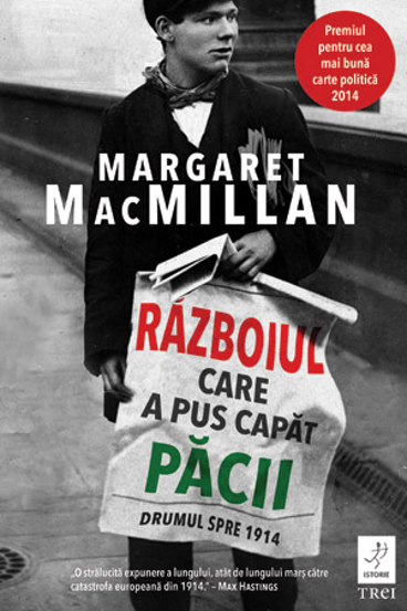 Războiul care a pus capăt păcii. Drumul spre 1914 (resigilat)