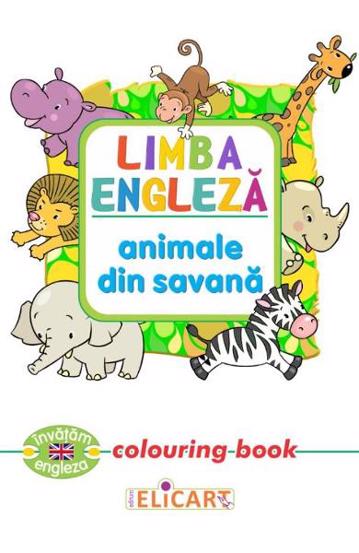 Limba engleză. Animale din savană. Colouring book (resigilat)